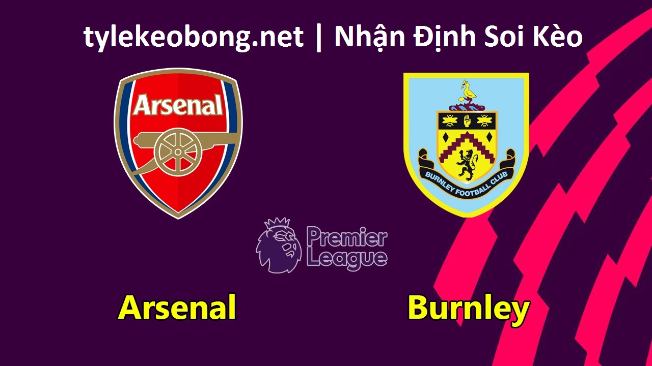 Trận đấu Arsenal vs Burnley vòng 19 giải Ngoại hạng Anh